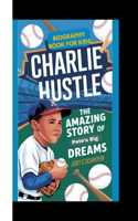 Charlie Hustle Biography Book for Kids