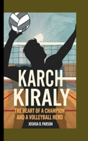 Biography of Karch Kiraly