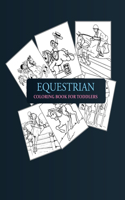 Equestrian Coloring Book For Toddlers: Equestrian Adult Coloring Book