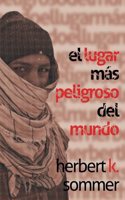 El lugar más peligroso del mundo