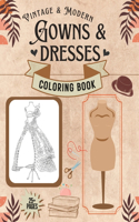 Antique & Modern Gowns & Dresses Coloring Book 25+ pages