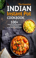 The Essential Indian Instant Pot Cookbook
