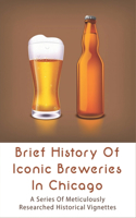 Brief History Of Iconic Breweries In Chicago