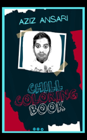 Aziz Ansari Chill Coloring Book