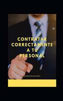 Contratar Correctamente a Tu Personal