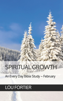 Spiritual Growth: An Every Day Bible Study February