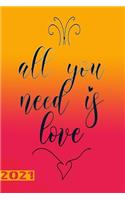 All You Need Is Love 2021