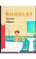 Mud pies and Bubbles
