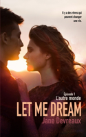 Let Me Dream: L'autre monde