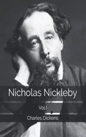 Nicholas Nickleby: Vol.I