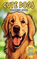 Cute Dogs Coloring Book for Adults: Anti-Stress, Anxiety, and Relaxation 50 Adorable Dog Breeds