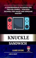 Knuckle Sandwich Game Guide