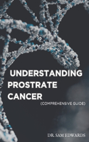 Understanding Prostate Cancer