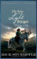 Saga of the Light Striper: The Reframing of a New World, Volume 2