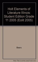 Holt Elements of Literature Illinois: Student Edition Grade 11 2005