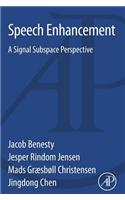 Speech Enhancement: A Signal Subspace Perspective