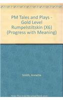 PM Gold Tales and Plays Rumpelstiltskin (x6)