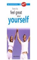 How to Feel Great about Yourself