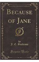Because of Jane (Classic Reprint)