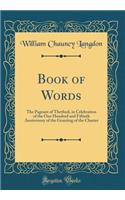 Book of Words: The Pageant of Thetford, in Celebration of the One Hundred and Fiftieth Anniversary of the Granting of the Charter (Classic Reprint)