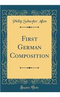 First German Composition (Classic Reprint)