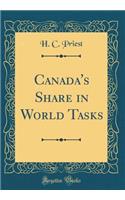 Canada's Share in World Tasks (Classic Reprint)
