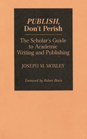 Publish, Don't Perish