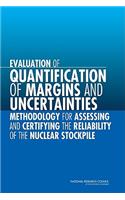 Evaluation of Quantification of Margins and Uncertainties Methodology for Assessing and Certifying the Reliability of the Nuclear Stockpile