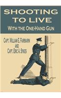 Shooting to Live With the One-Hand Gun