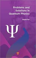 PROBLEMS & SOLUTIONS IN QUANTUM PHYSICS