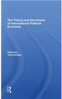 Theory and Structures of International Political Economy