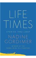 Life Times: Stories, 1952-2007