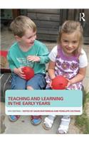 Teaching and Learning in the Early Years