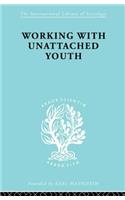 Working with Unattached Youth