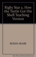Rigby Star 2, How the Turtle Got His Shell Teaching Version