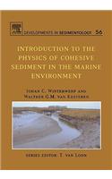 Introduction to the Physics of Cohesive Sediment Dynamics in the Marine Environment