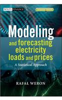 Modeling and Forecasting Electricity Loads and Prices: A Statistical Approach
