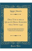 Dell'uso E Della Qualitï¿½ Degli Schioppi Nell'anno 1347: Con Alcune Notizie Sulle Condizioni Statistiche Ed Economiche Delle Valli Di Lanzo, d'Ala, Di Lemie E d'Usseglio del Secolo XIV.; Della Storia Di Ginevra E Di Alcune Fonti Poco Note Della Me: Con Alcune Notizie Sulle Condizioni Statistiche Ed Economiche Delle Valli Di Lanzo, d'Ala, Di Lemie E d'Usseglio del Secolo XIV.; Della Storia Di Gi