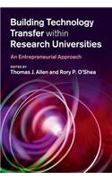 Building Technology Transfer within Research Universities