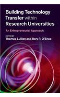 Building Technology Transfer Within Research Universities