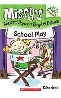 School Play: A Branches Book (Missy's Super Duper Royal Deluxe #3), 3
