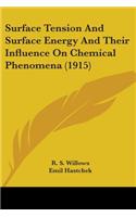 Surface Tension And Surface Energy And Their Influence On Chemical Phenomena (1915)