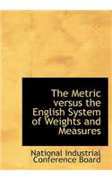 The Metric Versus the English System of Weights and Measures
