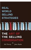 Real World Selling Strategies-The Art Of The Selling Conversation