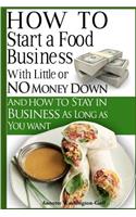 How To Start A Food Business with Little or No Money Down
