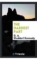 The Hardest Part