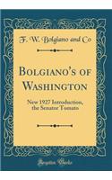 Bolgiano's of Washington: New 1927 Introduction, the Senator Tomato (Classic Reprint)