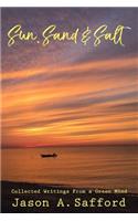 Sun, Sand & Salt - Collected writings from a Green Mind