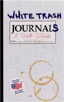 White Trash Journals, A True Farce