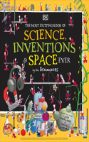 Most Exciting Book of Science, Inventions, and Space Ever